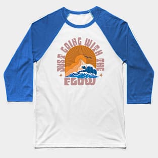 Just going with the Flow Baseball T-Shirt